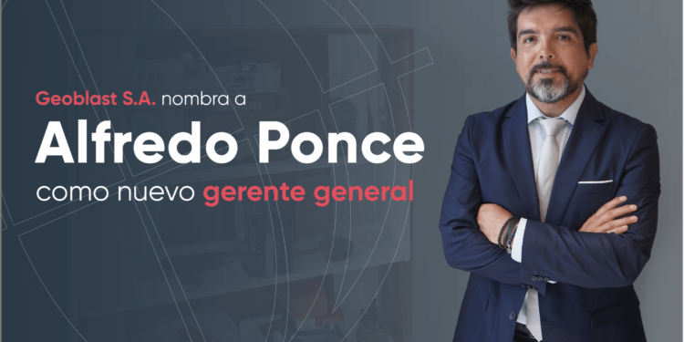 Geoblast inicia nueva etapa con Alfredo Ponce como gerente general